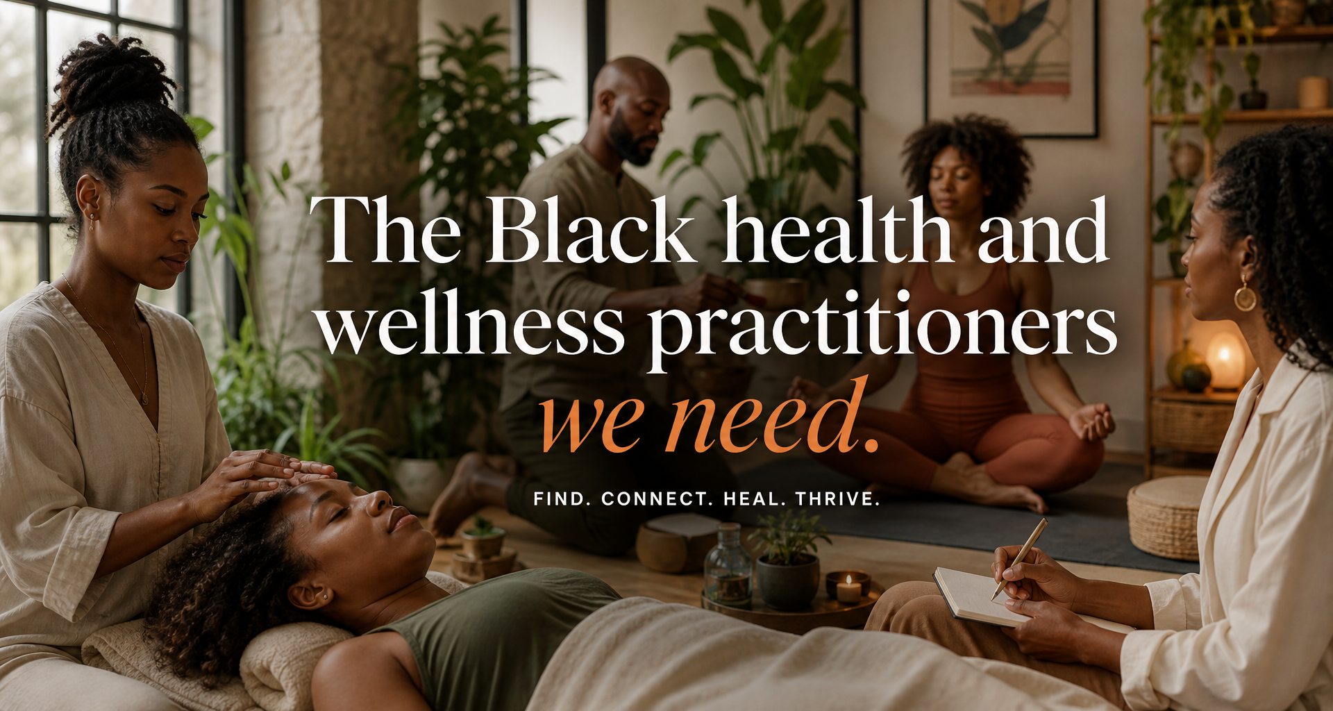 The Black health and wellness practitioners we need. Find. Connect. Heal. Thrive.